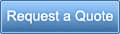 Request a                                                      Quote
