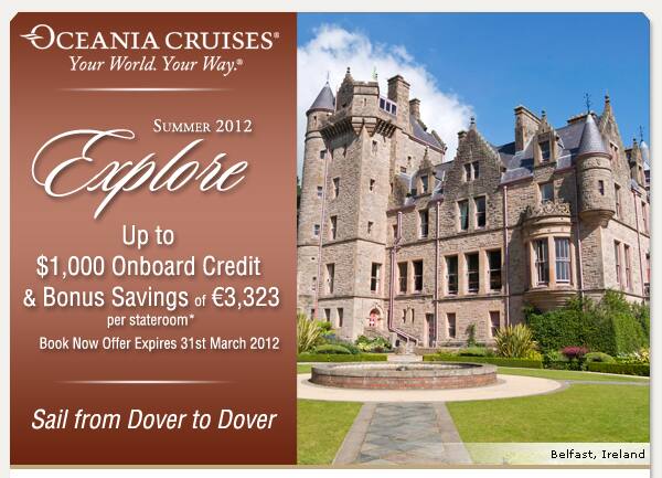 Summer 2012 | Up to $1,000 Onboard Credit plus Bonus savings up to �606 per stateroom*