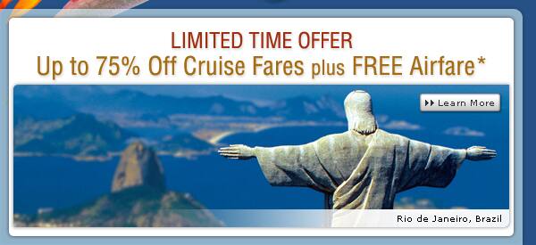 Up to 75% Off Cruise Fares with Complimentary Airfare | limited Time Offer