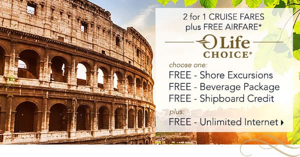 OLife Choice - Choose one: Free                                    Shore Excursion, Free Beverage Package                                    or Free Shipboard Credit plus Free                                    Internet