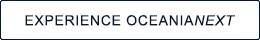 Experience OceaniaNEXT