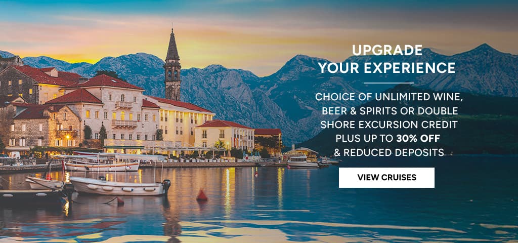 Oceania Cruises Upgrade Your Experience Offer, Cruises to Kotor, Montenegro